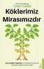 Köklerimiz Mirasimizdir