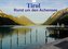 Tirol ¿ Rund um den Achensee (Wandkalender 2023 DIN A4 quer)
