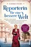 Reporterin für eine bessere Welt