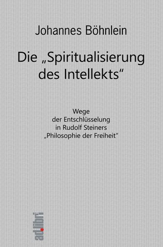 Die "Spiritualisierung des Intellekts"