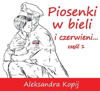 Piosenki w bieli i czerwieni... cz.1 CD Piosenki w bieli i czerwieni... cz.1 CD