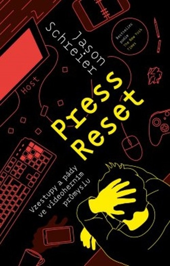 Press Reset - Vzestupy a pády ve videoherním průmyslu