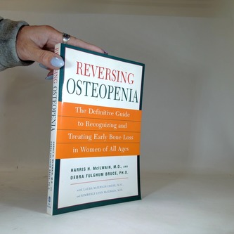 Reversing osteopenia: The definitive guide to recognizing and tr