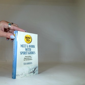 How to: Meet & Work with spirit guides