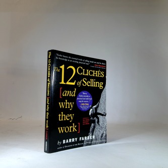 The 12 cliches of selling [and why they work]