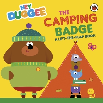 Hey Duggee: The Camping Badge Hey Duggee: The Camping Badge