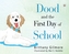 Dood and the First Day of School