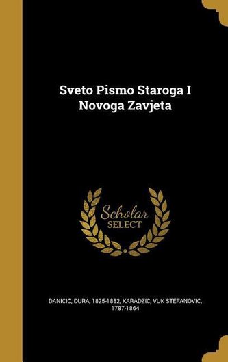 Sveto Pismo Staroga I Novoga Zavjeta