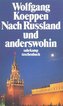 Nach Russland und anderswohin