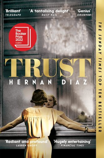 Trust: Longlisted for the Booker Prize 2022