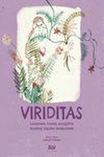 Viriditas : mujeres que nos descubrieron el maravilloso mundo de las plantas