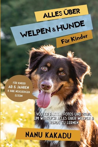 Alles über Welpen & Hunde für Kinder