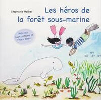 Les héros de la forêt sous-marine