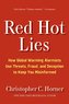Red Hot Lies: How Global Warming Alarmists Use Threats, Fraud, and Deception to Keep You Misinformed