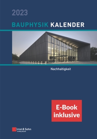 Bauphysik-Kalender 2023 - Schwerpunkt: Nachhaltigkeit (inkl. E-Book als ePDF)