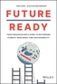 Future Ready: Your Organization's Guide to Rethink ing Climate, Resilience, and Sustainability