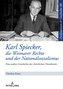 Karl Spiecker, die Weimarer Rechte und der Nationalsozialismus