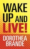 Wake Up and Live!