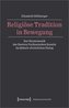 Religiöse Tradition in Bewegung
