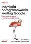 Inżynieria oprogramowania według Google
