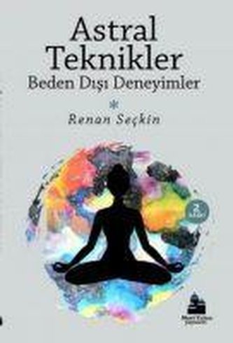 Astral Teknikler ve Beden Disi Deneyimler - Görüs Disi 3