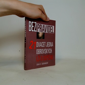 Bezpravidel dvacet jedna obrovských lží o úspěchu