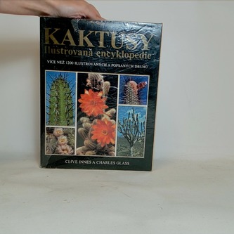 Kaktusy ilustrovaná encyklopedie
