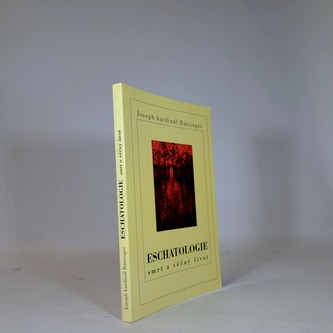 Eschatologie: smrt a věčný život