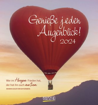 Genieße jeden Augenblick 2024