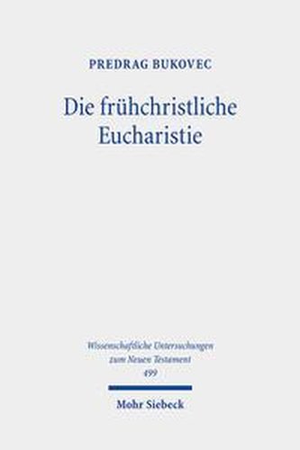 Die frühchristliche Eucharistie