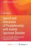 Speech and Interaction of Preadolescents with Autism Spectrum Disorder