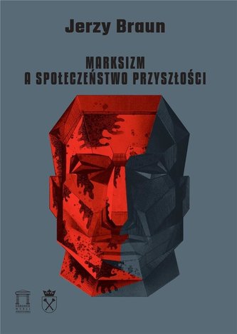 Marksizm a społeczeństwo przyszłości Marksizm a społeczeństwo przyszłości