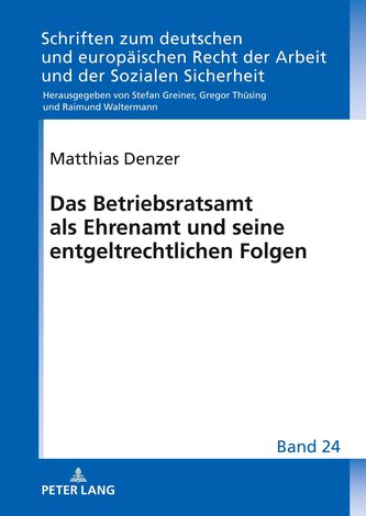 Das Betriebsratsamt als Ehrenamt und seine entgeltrechtlichen Folgen