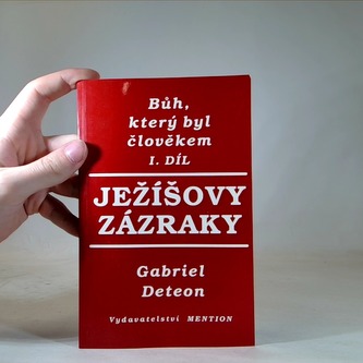 Bůh který byl člověkem 1. Ježíšovy zázraky