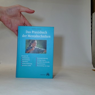 Das Praxisbuch der Mentaltechniken