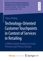 Technology-Oriented Customer Touchpoints in Context of Services in Retailing