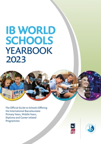 IB World Schools Yearbook 2023: The Official Guide to Schools Offering the International Baccalaureate Primary Years, Mi
