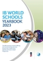 IB World Schools Yearbook 2023: The Official Guide to Schools Offering the International Baccalaureate Primary Years, Mi