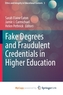 Fake Degrees and Fraudulent Credentials in Higher Education