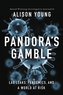 Pandora's Gamble