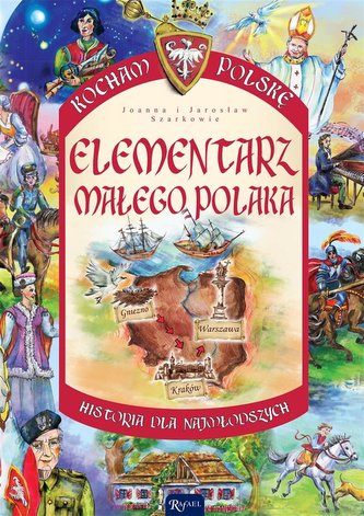 Kocham Polskę. Elementarz małego Polaka