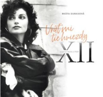 Vráť mi tie hviezdy (XII největších hitů)