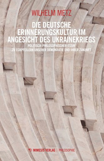 Die deutsche Erinnerungskultur im Angesicht des Ukrainekriegs