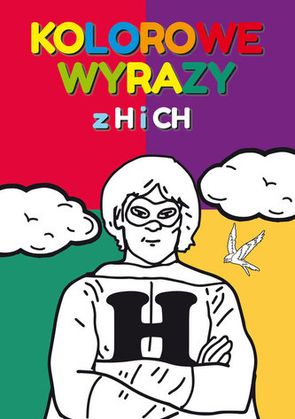 Kolorowe wyrazy z H i CH Kolorowe wyrazy z H i CH