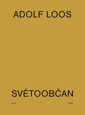 Adolf Loos světoobčan Adolf Loos světoobčan