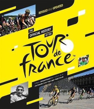 The Official History of the Tour de France The Official History of the Tour de France