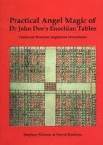 Practical Angel Magic of Dr John Dee's Enochian Tables