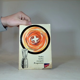 VELKÁ KNIHA RECEPTŮ PRAGOMIXU