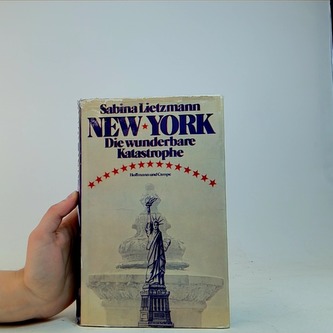 New York, die wunderbare Katastrophe