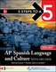 5 Steps to a 5: AP Spanish Language and Culture